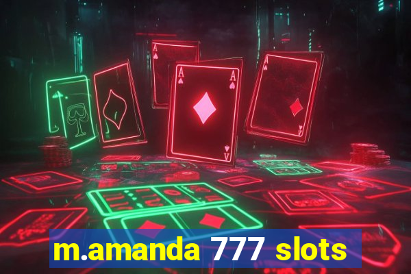 m.amanda 777 slots